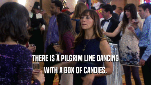 THERE IS A PILGRIM LINE DANCING WITH A BOX OF CANDIES. 