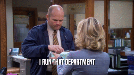 I RUN THAT DEPARTMENT  