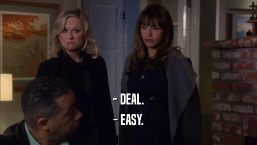 - DEAL. - EASY. 