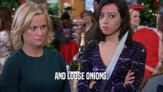 AND LOOSE ONIONS.  