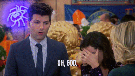 OH, GOD.  