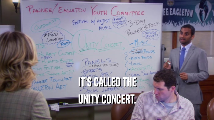 IT'S CALLED THE UNITY CONCERT. 