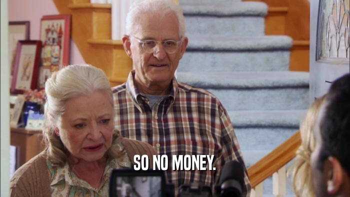 SO NO MONEY.  