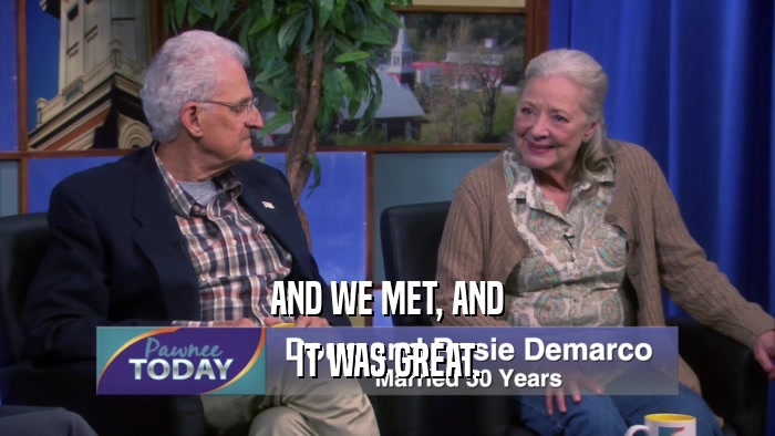 AND WE MET, AND IT WAS GREAT. 