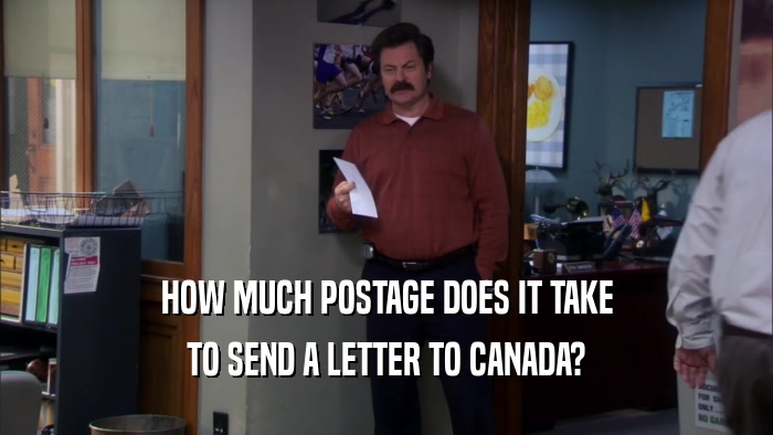 HOW MUCH POSTAGE DOES IT TAKE TO SEND A LETTER TO CANADA? 