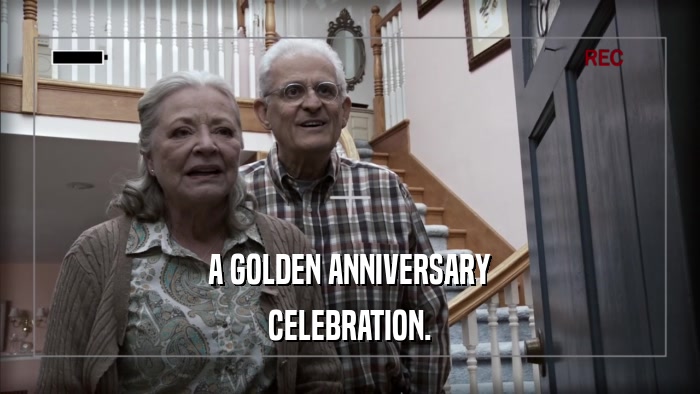 A GOLDEN ANNIVERSARY CELEBRATION. 