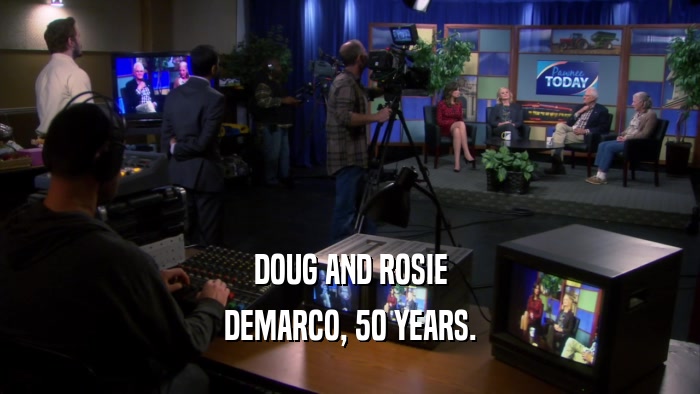 DOUG AND ROSIE DEMARCO, 50 YEARS. 