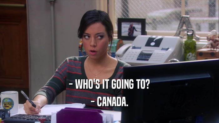 - WHO'S IT GOING TO? - CANADA. 