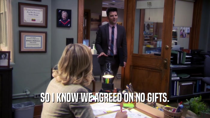 SO I KNOW WE AGREED ON NO GIFTS.  