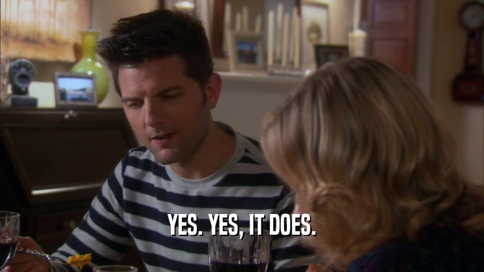 YES. YES, IT DOES.  
