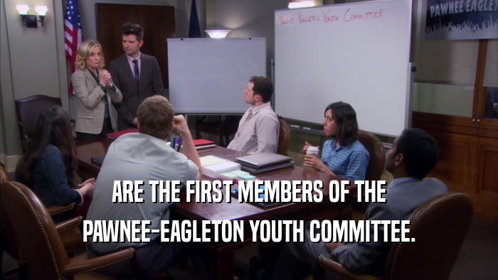 ARE THE FIRST MEMBERS OF THE PAWNEE-EAGLETON YOUTH COMMITTEE. 