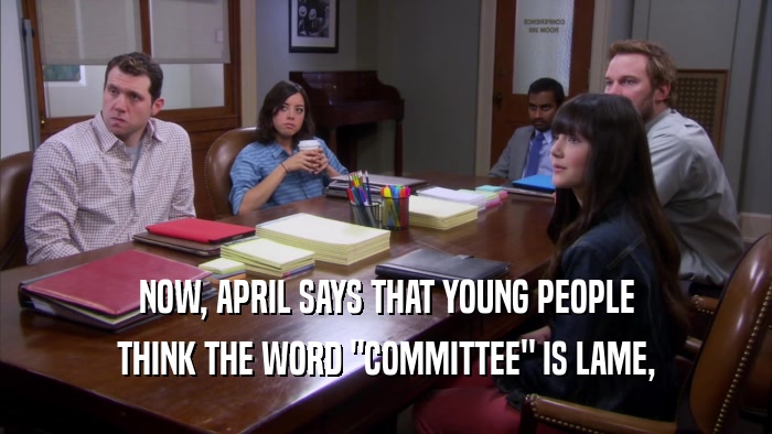 NOW, APRIL SAYS THAT YOUNG PEOPLE THINK THE WORD 