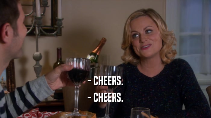 - CHEERS. - CHEERS. 