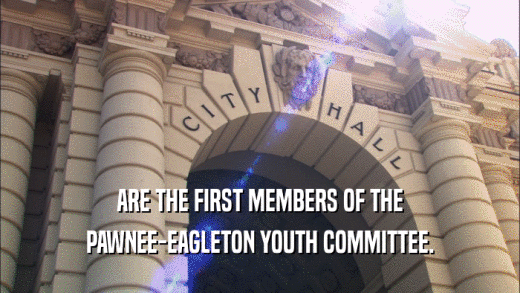 ARE THE FIRST MEMBERS OF THE PAWNEE-EAGLETON YOUTH COMMITTEE. 