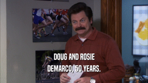 DOUG AND ROSIE DEMARCO, 50 YEARS. 
