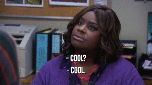 - COOL? - COOL. 