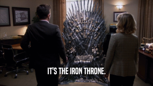 IT'S THE IRON THRONE.  