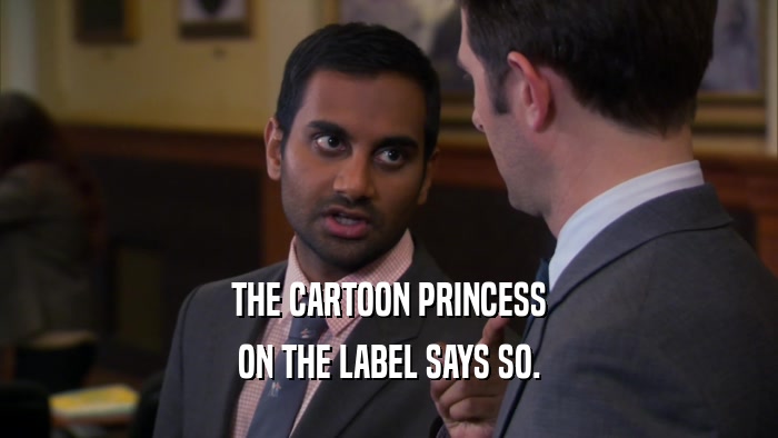 THE CARTOON PRINCESS ON THE LABEL SAYS SO. 
