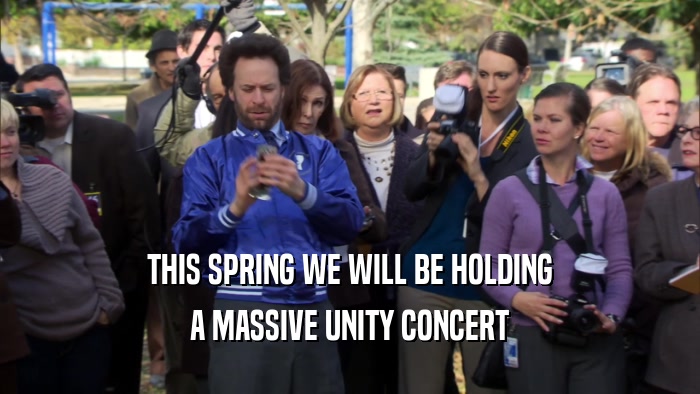 THIS SPRING WE WILL BE HOLDING A MASSIVE UNITY CONCERT 