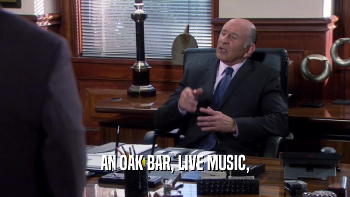AN OAK BAR, LIVE MUSIC,  