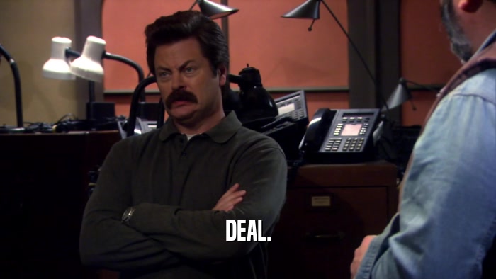 DEAL.  