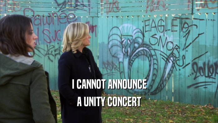 I CANNOT ANNOUNCE A UNITY CONCERT 