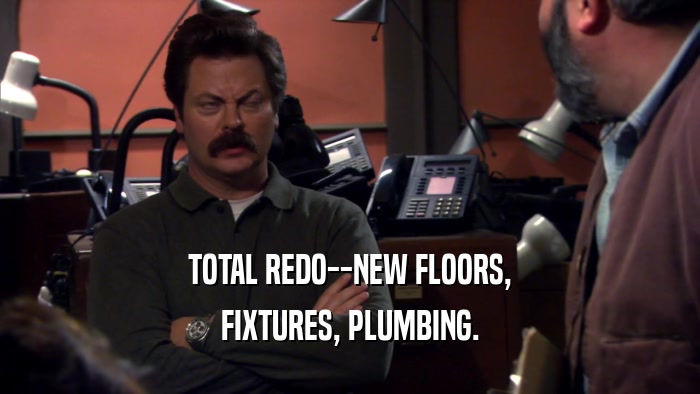 TOTAL REDO--NEW FLOORS, FIXTURES, PLUMBING. 