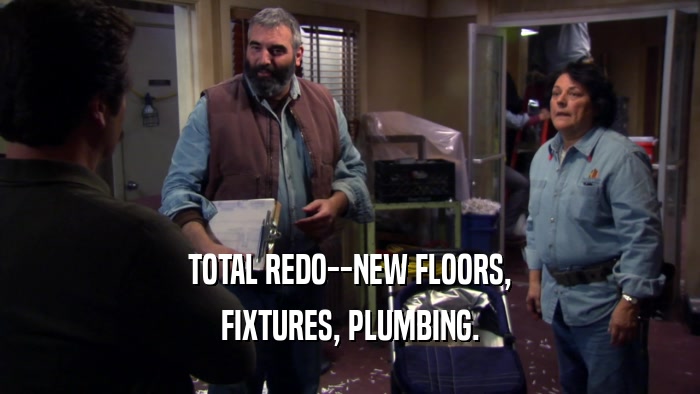 TOTAL REDO--NEW FLOORS, FIXTURES, PLUMBING. 