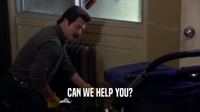 CAN WE HELP YOU?  