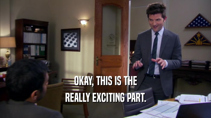 OKAY, THIS IS THE REALLY EXCITING PART. 