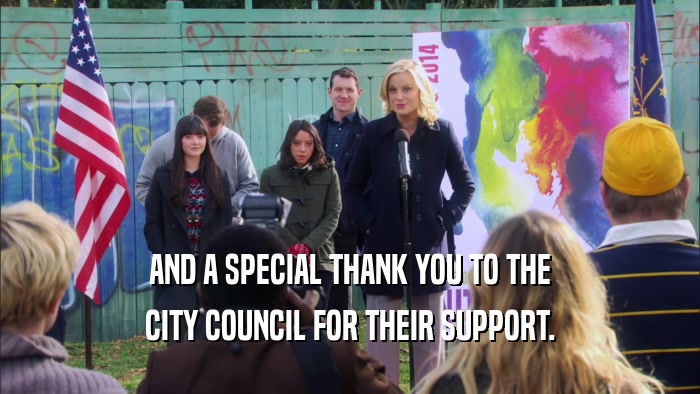AND A SPECIAL THANK YOU TO THE CITY COUNCIL FOR THEIR SUPPORT. 
