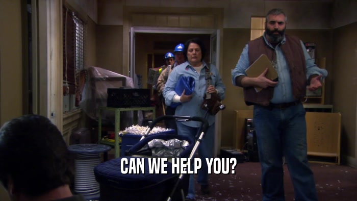 CAN WE HELP YOU?  