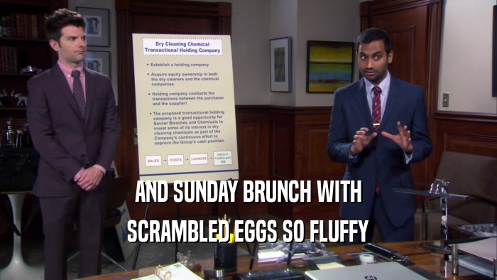 AND SUNDAY BRUNCH WITH SCRAMBLED EGGS SO FLUFFY 