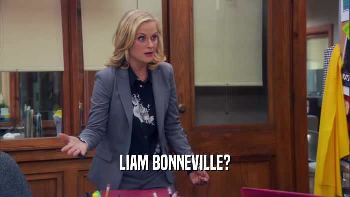 LIAM BONNEVILLE?  