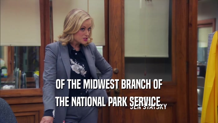 OF THE MIDWEST BRANCH OF THE NATIONAL PARK SERVICE. 
