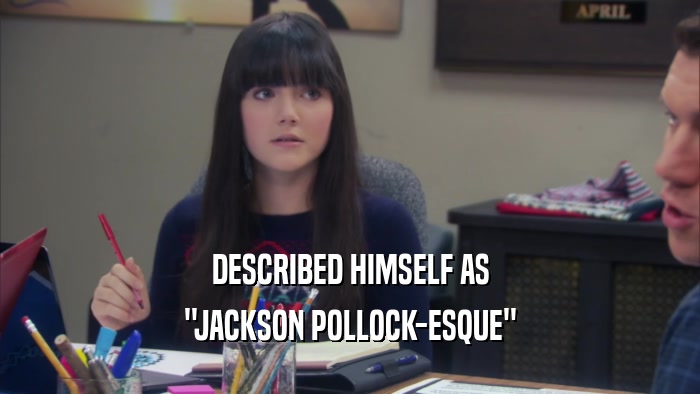 DESCRIBED HIMSELF AS 