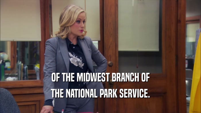 OF THE MIDWEST BRANCH OF THE NATIONAL PARK SERVICE. 