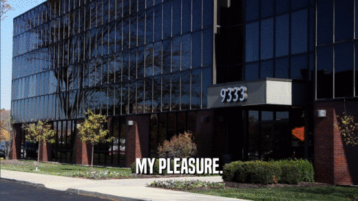 MY PLEASURE.  