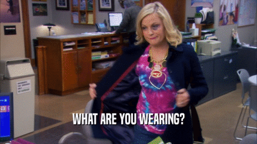 WHAT ARE YOU WEARING?  