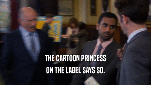 THE CARTOON PRINCESS ON THE LABEL SAYS SO. 