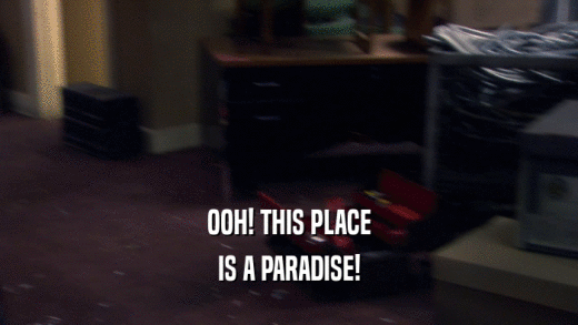 OOH! THIS PLACE IS A PARADISE! 