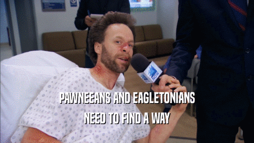 PAWNEEANS AND EAGLETONIANS NEED TO FIND A WAY 