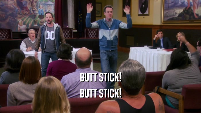 BUTT STICK! BUTT STICK! 