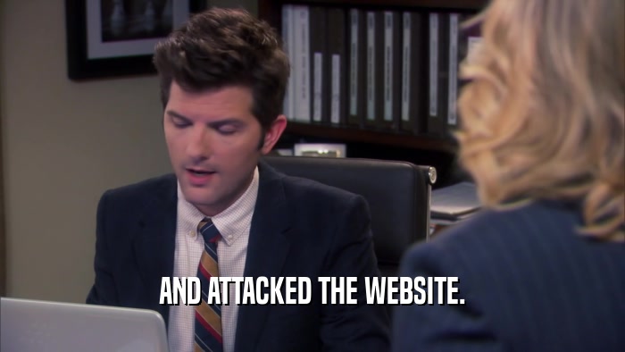 AND ATTACKED THE WEBSITE.  