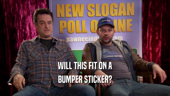 WILL THIS FIT ON A BUMPER STICKER? 