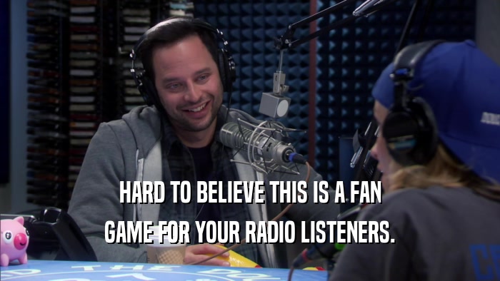 HARD TO BELIEVE THIS IS A FAN GAME FOR YOUR RADIO LISTENERS. 