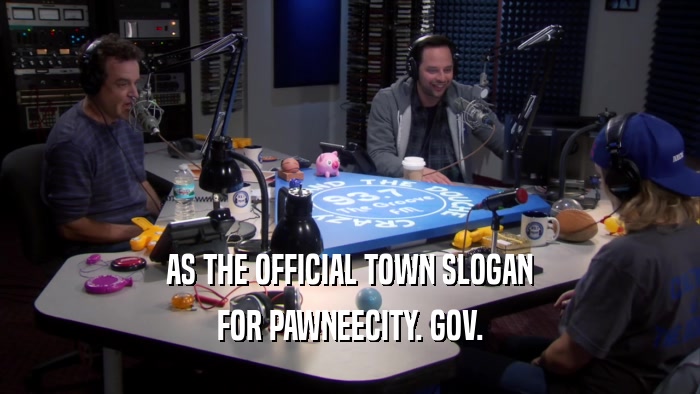 AS THE OFFICIAL TOWN SLOGAN FOR PAWNEECITY. GOV. 