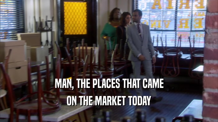 MAN, THE PLACES THAT CAME ON THE MARKET TODAY 
