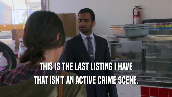 THIS IS THE LAST LISTING I HAVE THAT ISN'T AN ACTIVE CRIME SCENE. 