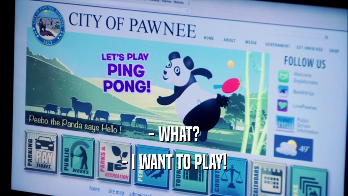 - WHAT? - I WANT TO PLAY! 